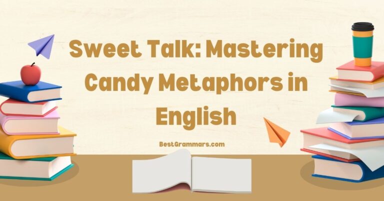 Sweet Talk: Mastering Candy Metaphors in English