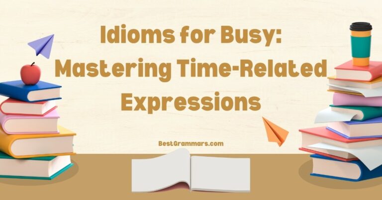 Idioms for Busy: Mastering Time-Related Expressions