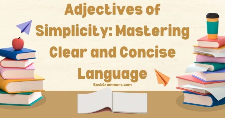 Adjectives of Simplicity: Mastering Clear and Concise Language