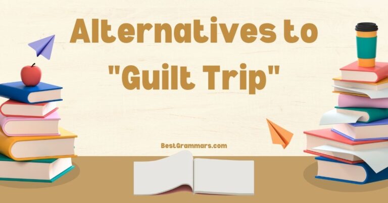 Alternatives to “Guilt Trip”: Expanding Your English Vocabulary