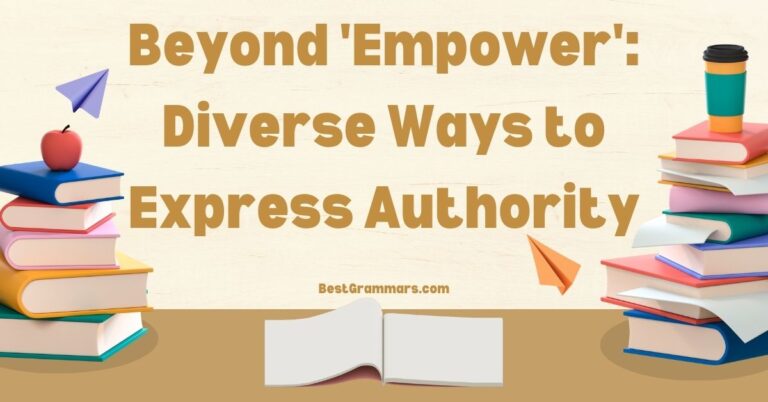 Beyond ‘Empower’: Diverse Ways to Express Authority