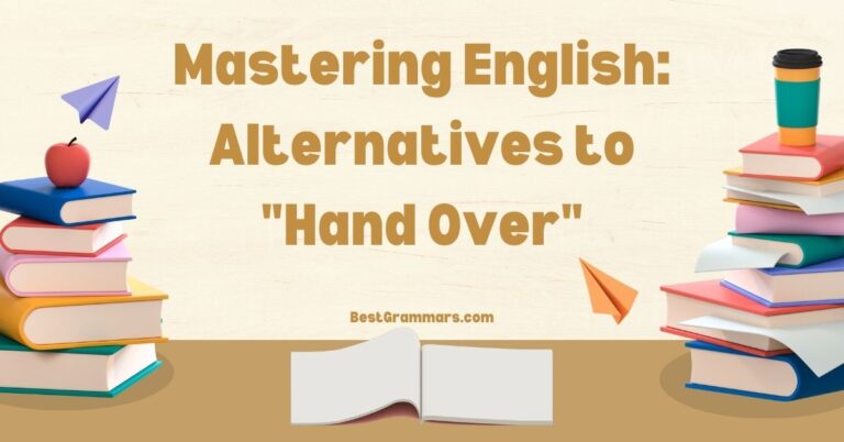 Mastering English: Alternatives to “Hand Over”
